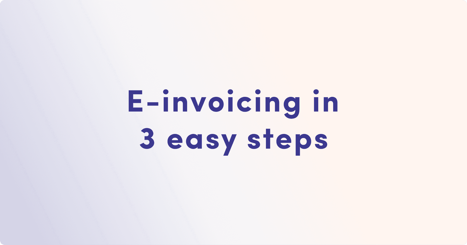 How-To Guide: Sending Your First Peppol Invoice with Equihub